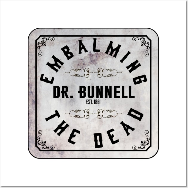 Embalming the Dead With Doc Bunnell Wall Art by ModernPop